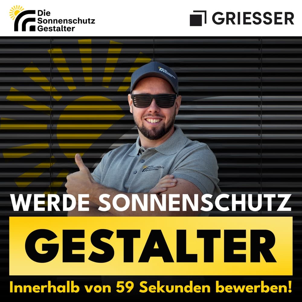Anzeige der Kampagne Die Sonnenschutzgestalter in der Version von Griesser: Werde Sonnenschutzgestalter, bewerben in 59 Sekunden