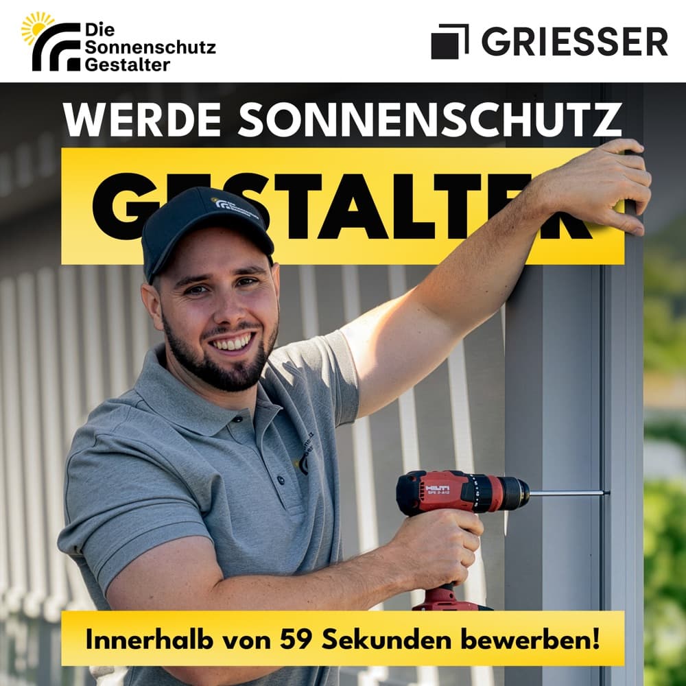 Anzeige der Kampagne Die Sonnenschutzgestalter in der Version von Griesser: Werde Sonnenschutzgestalter, bewerben in 59 Sekunden